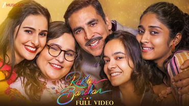 Raksha Bandhan (Title Track) - Full Video | Akshay Kumar | Shreya Ghoshal | Himesh Reshammiya