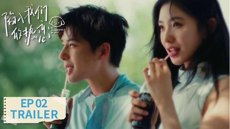 EP02 preview [Be Passionately in Love] #Liu Haocun #Wang Anyu #Zeng Li