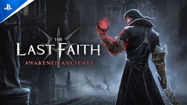 The Last Faith - Awakened Ancients Launch Trailer | PS5 & PS4 Games