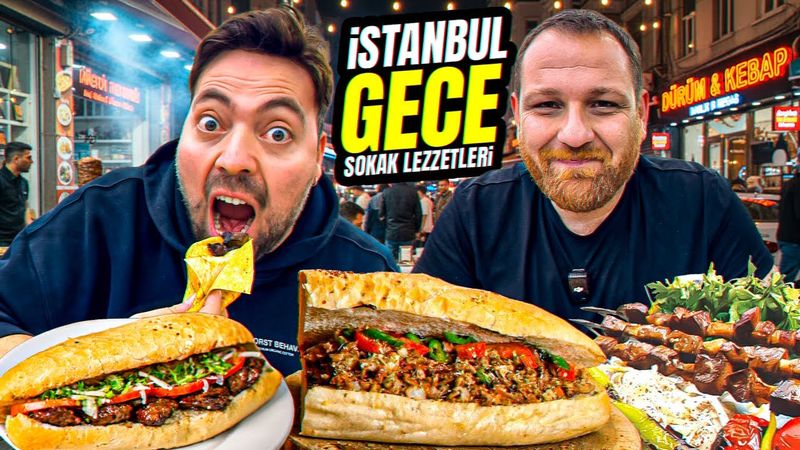 İSTANBUL GECE LEZZETLERİ YEDİK!