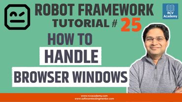 Robot Framework Tutorial #25 - How to Handle Browser Windows