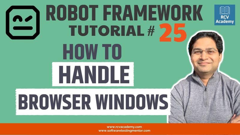 Robot Framework Tutorial #25 - How to Handle Browser Windows