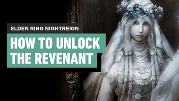 Elden Ring Nightreign: How to Unlock the Revenant