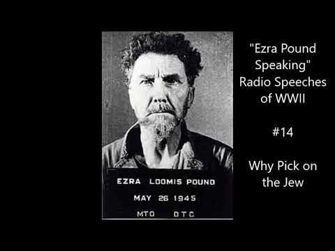 Ezra Pound Radio #14 (March 6, 1942) "Why Pick on the Jew"