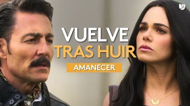 Alba regresa con Leonel para salvar a su familia | Amanecer | Capítulo 18