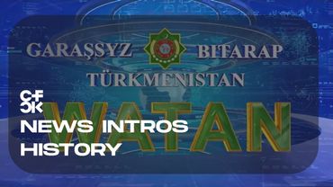 Watan Habarlary Intros History since 1990s