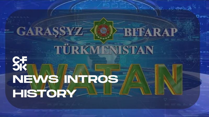 Watan Habarlary Intros History since 1990s