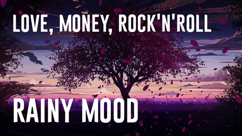 love, money, rock'n'roll rainy mood | любовь, деньги, рок'н'ролл музыка с дождём