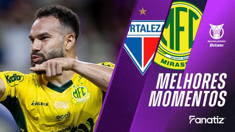 Fortaleza 0x1 Mirassol | Melhores Momentos | #Brasileirão2025
