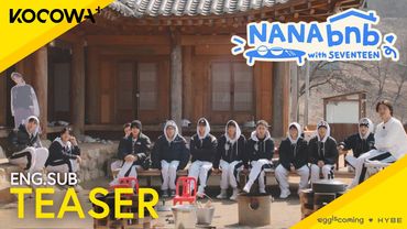 [OFFICIAL TEASER] NANA bnb With SEVENTEEN | KOCOWA+