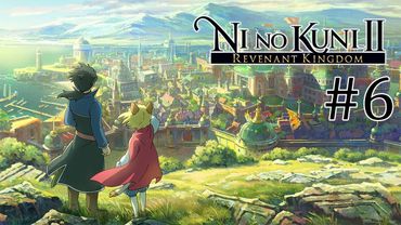ЗАПИСЬ СТРИМА ► Ni no Kuni II: Revenant Kingdom #6