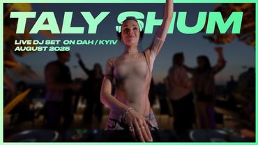 TALY SHUM live dj set @DAH | KYIV | Melodic Techno & Progressive House DJ Mix 4К