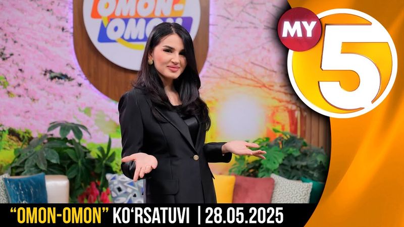 “Omon-omon” ko‘rsatuvi | 28.05.2025