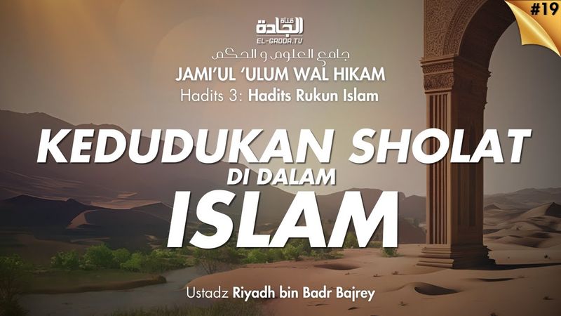 Jami'ul 'Ulum wal Hikam (pt.19) | Kedudukan Sholat di dalam Islam