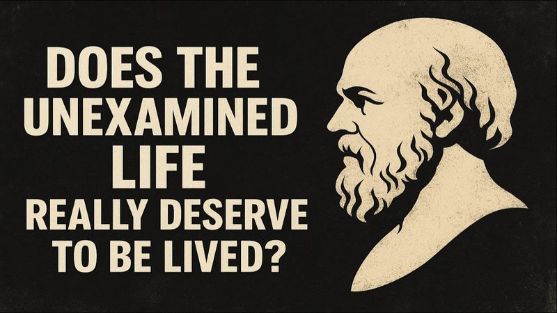 سؤالی که زندگی شما را تغییر می‌دهد: آیا زندگی نیازموده واقعاً ارزش زیستن دارد؟ | فلسفه #0