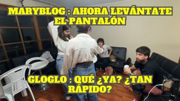 MARYBLOG LE DICE ALGO A GLOGLO Y ÉL SE PASA DE FRÍO