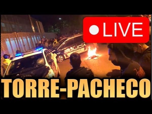 TORRE PACHECO EN DIRECTO: POLICÍA Y TENSIÓN EN LAS CALLES
