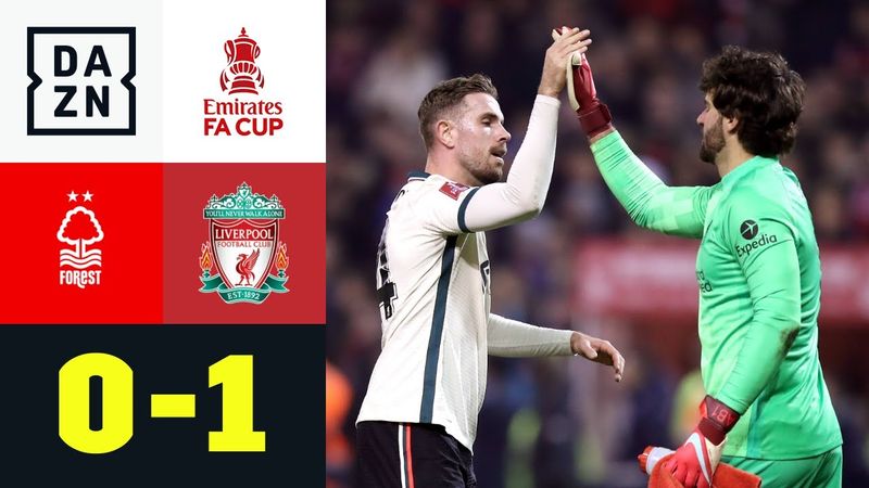 Forest ausgeschaltet! Reds im Halbfinale gegen Skyblues: Nottingham - Liverpool 0:1 | FA Cup | DAZN