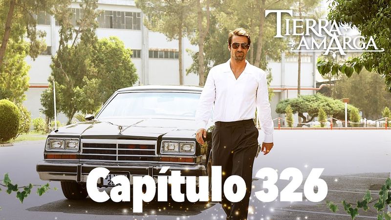 Tierra Amarga - Capítulo 326