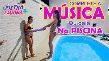 DESAFIO DA CONFIANÇA, COMPLETE A MÚSICA OU CAIA NA PISCINA | PARTE 3