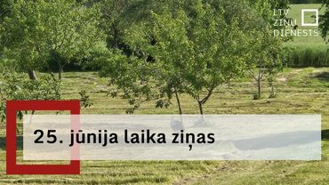 25. jūnija laika ziņas