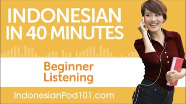 40 Minutes of Indonesian Listening Comprehension for Beginner