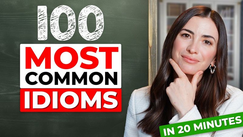 Learn the 100 MOST Common IDIOMS in 20 minutes (with examples)