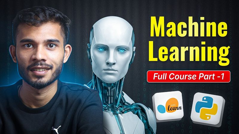 Machine Learning Full Course with Scikit‑Learn | Math + Python + AI | Sagar Chouksey