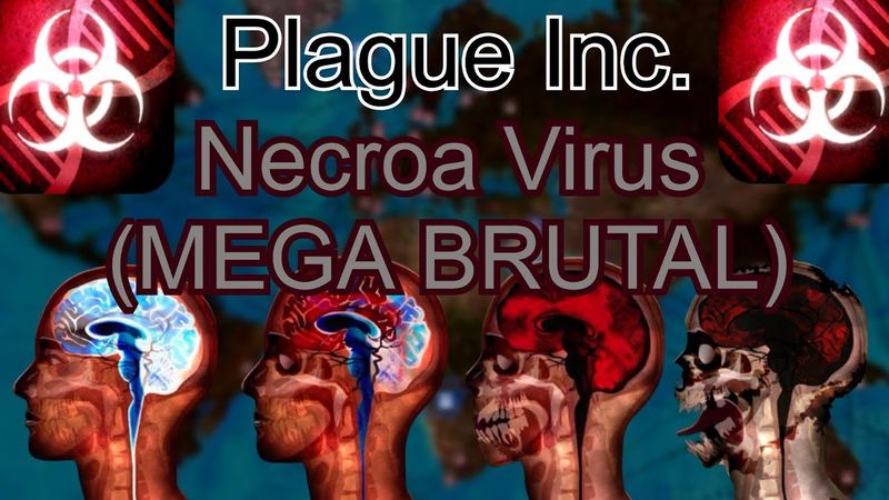Plague Inc. Necroa Virus Mode Mega Brutal Walkthrough