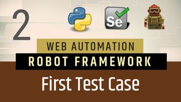 Part2- First Test Case in Robot Framework | File Extensions | Writing Robot File | Reporting