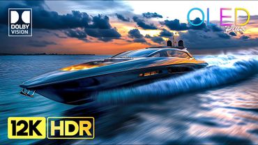Amazing 12K Video - Dolby Vision HDR (4K Video ULTRA HD) 240 fps