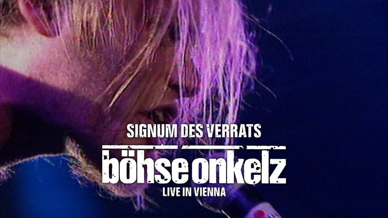 Böhse Onkelz - Signum des Verrats (Live in Vienna)