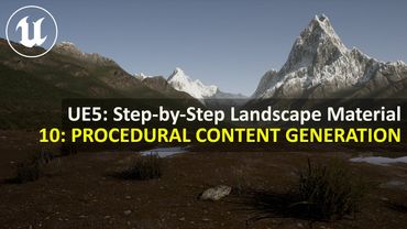 UE5.4 Step-by-Step Landscape Material | 10: PROCEDURAL CONTENT GENERATION