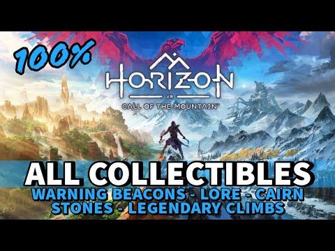 Horizon Call of the Mountain - All Warning Beacons, Collectibles, Cairns & Climbs [100% GUIDE]