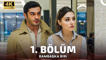 Bambaşka Biri 1. Bölüm (4K)