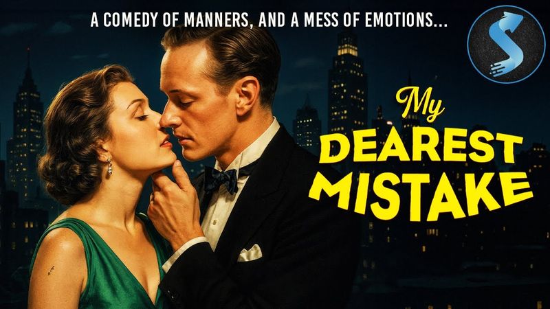 Mr. Right Meets Miss Maybe | Romance Comedy | Full Movie | My Dearest Mistake