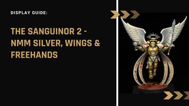 The Sanguinor 2   NMM Silver, Wings & Freehands