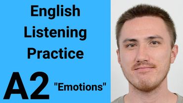 A2 English Listening Practice - Emotions