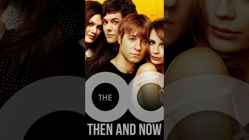 Cast of The O.C. Then and Now