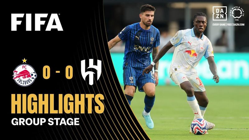 FC Salzburg vs Al Hilal Highlights | FIFA Club World Cup 2025