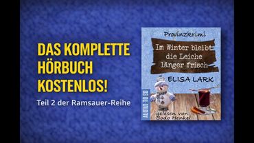 Im Winter bleibt die Leiche länger frisch –| Komplettes Hörbuch-von Elisa Lark-Sprecher: Bodo Henkel