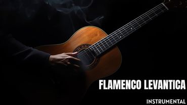 Flamenco Levantica – Deep Spanish Soul Guitar