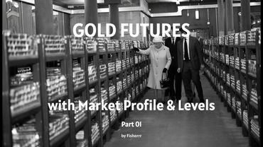 01. Золото по полочкам (уровням) | Market Profile