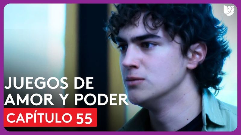 Juegos de Amor y Poder | Capítulo 55 - Resumen