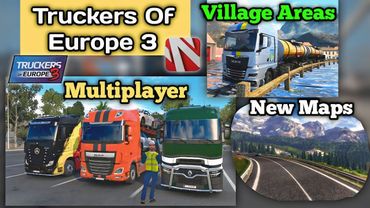 🚚TOE 3 0.5.6 Update is Different! -New Village Map, Italy Route & New GPS in Truckers of Europe 3