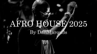 AFRO HOUSE 2025 By DanMarqu3s