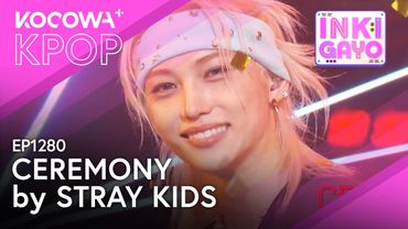 Stray Kids - Ceremony | Inkigayo EP1280 | KOCOWA+