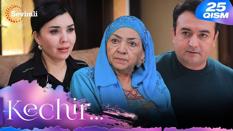 Kechir 25-qism (milliy serial) | Кечир 25-қисм (миллий сериал)