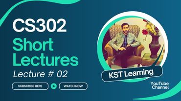 CS302 Short Lecture 2 | CS302 Short Lectures | KST Learning