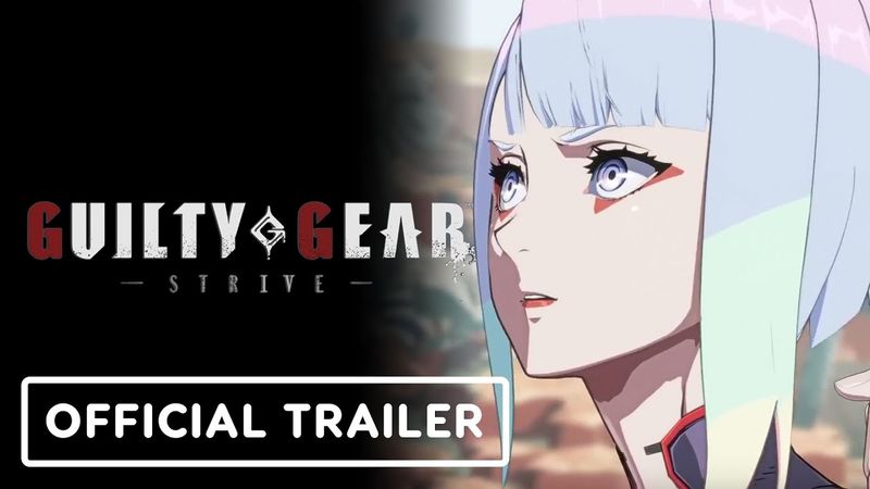 Guilty Gear Strive - Official Lucy Character Trailer